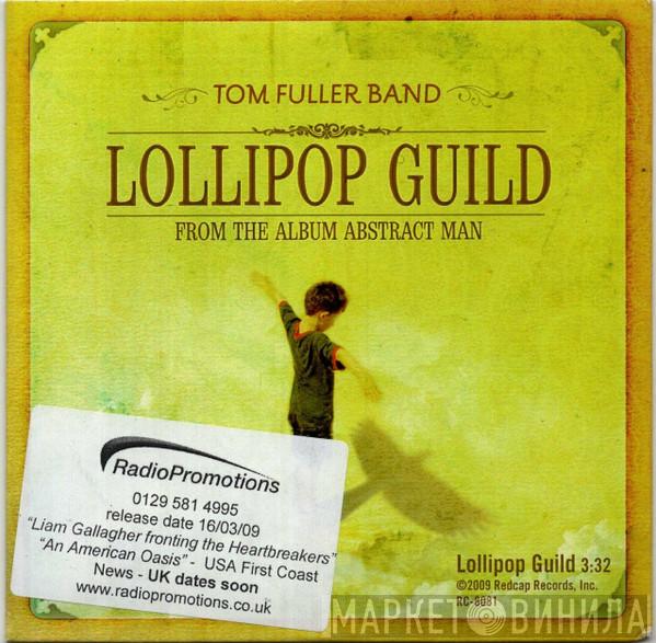 Tom Fuller Band - Lollipop Guild