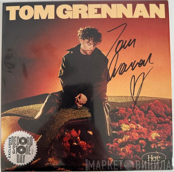 Tom Grennan - Here