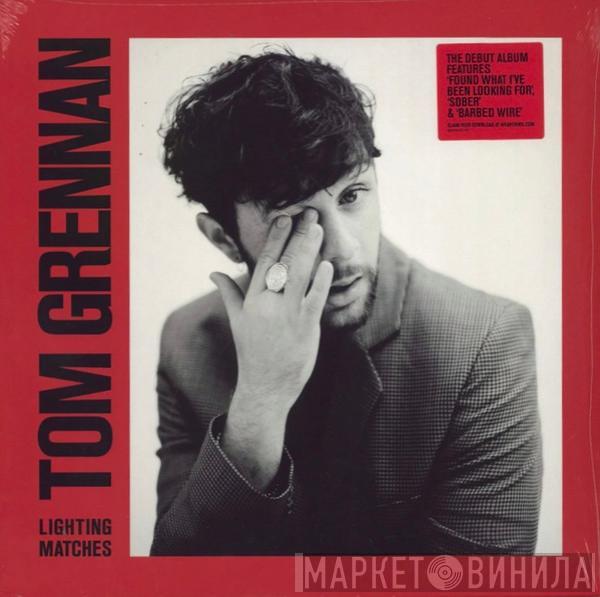 Tom Grennan - Lighting Matches
