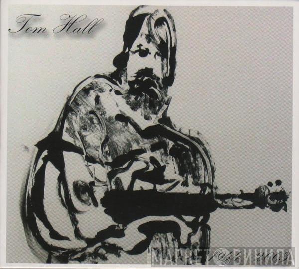  - Tom Hall 1944 - 2003