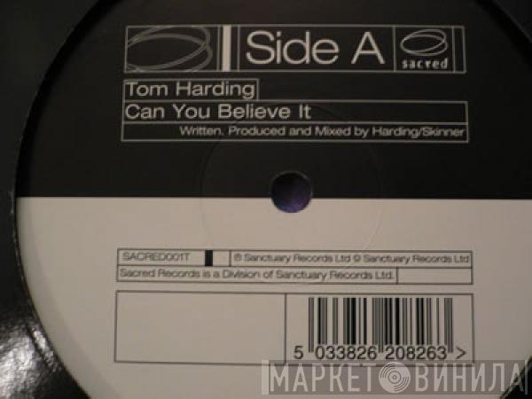 Tom Harding - Can You Believe It