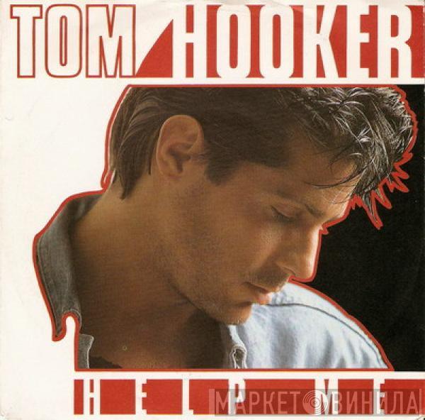 Tom Hooker - Help Me