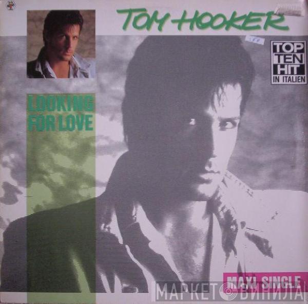 Tom Hooker - Looking For Love