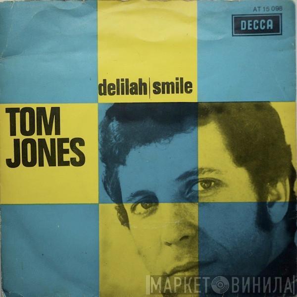  Tom Jones  - Delilah / Smile