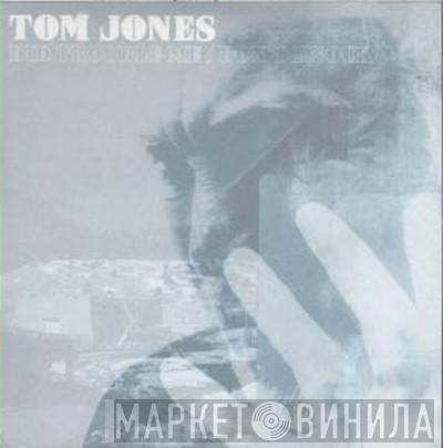 Tom Jones  - Did Trouble Me / Don't Knock