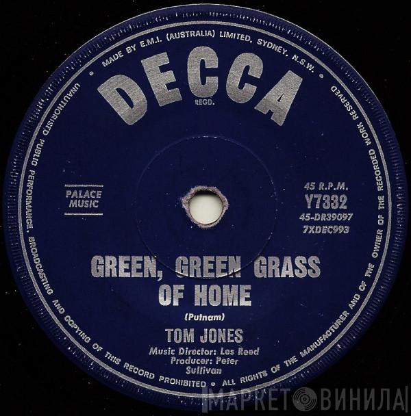  Tom Jones  - Green, Green Grass Of Home / If I Had You