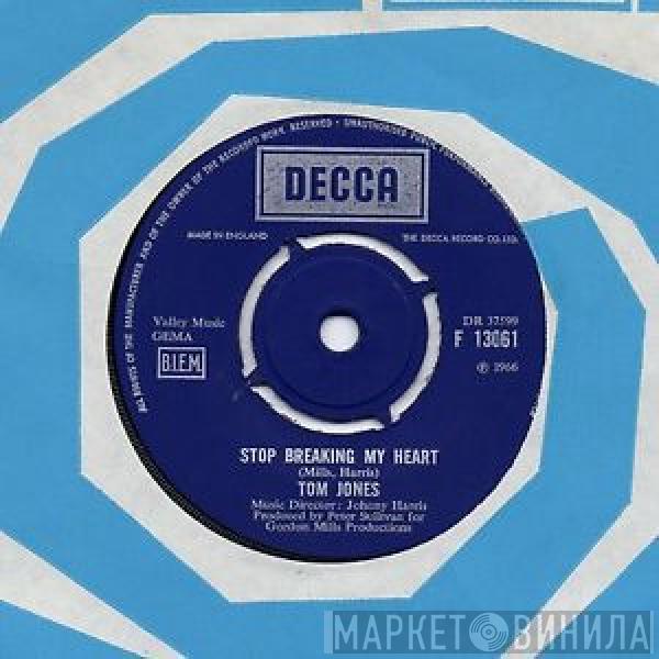 Tom Jones  - I (Who Have Nothing) / Stop Breaking My Heart