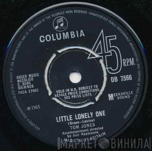  Tom Jones  - Little Lonely One / That's What We'll All Do