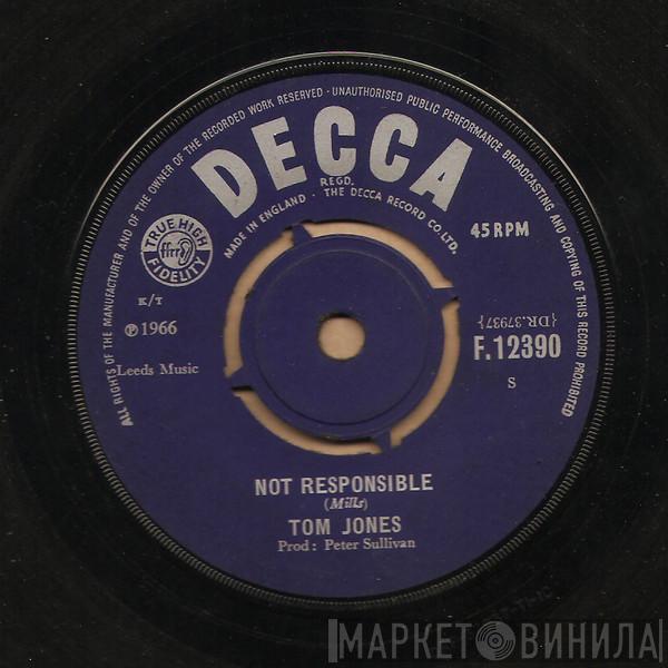  Tom Jones  - Not Responsible / Once There Was A Time