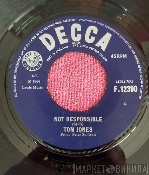  Tom Jones  - Not Responsible / Once There Was A Time