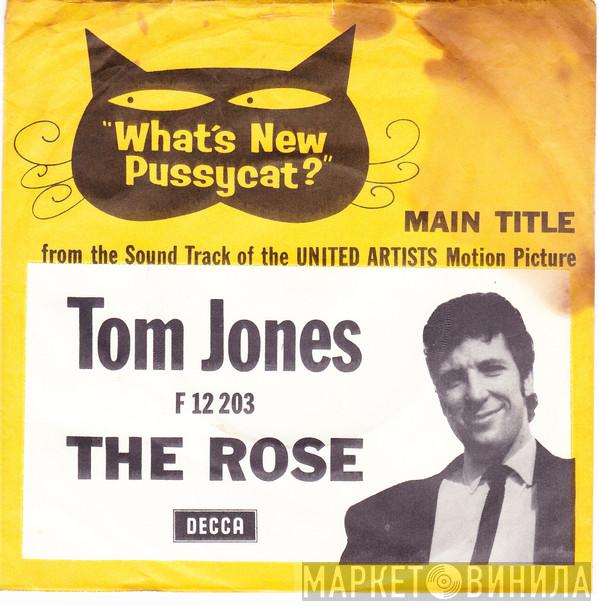  Tom Jones  - What's New Pussycat? / The Rose