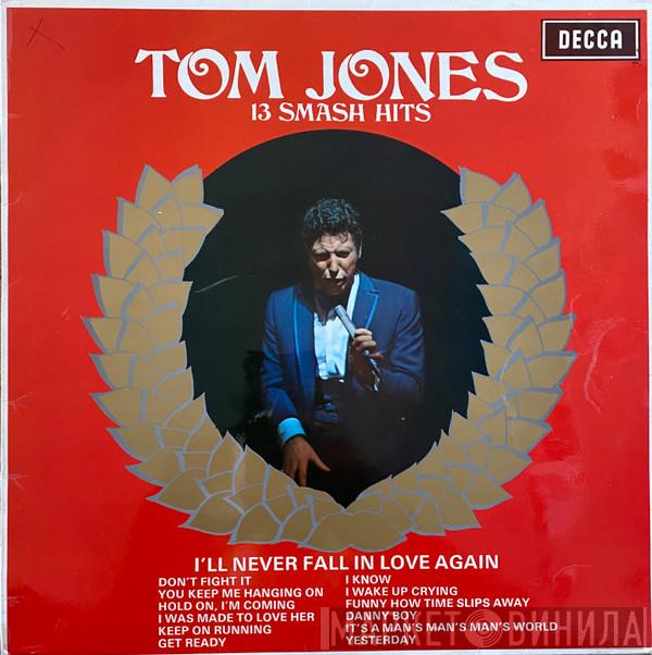 Tom Jones - 13 Smash Hits