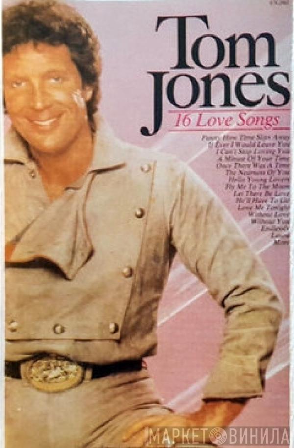 Tom Jones - 16 Love Songs