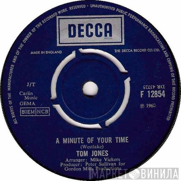 Tom Jones - A Minute Of Your Time / Looking Out My Window