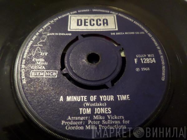 Tom Jones - A Minute Of Your Time / Looking Out My Window