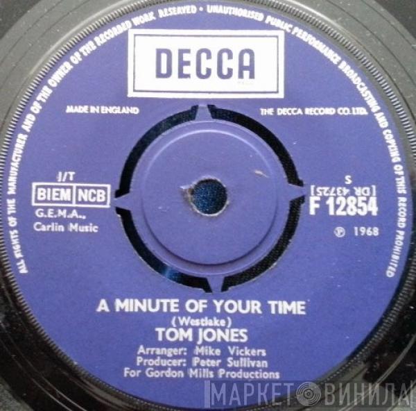 Tom Jones - A Minute Of Your Time / Looking Out My Window