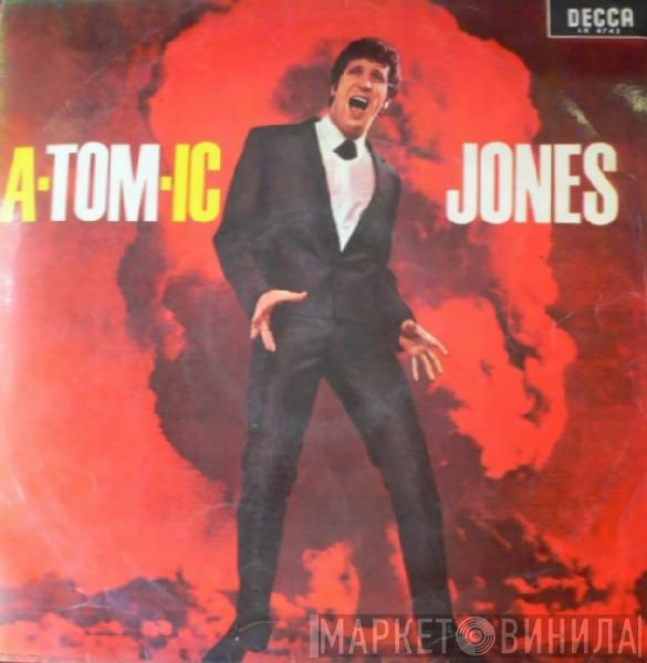  Tom Jones  - A-tom-ic Jones