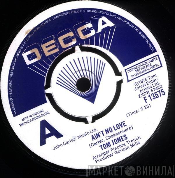 Tom Jones - Ain't No Love