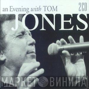 Tom Jones - An Evening With Tom Jones