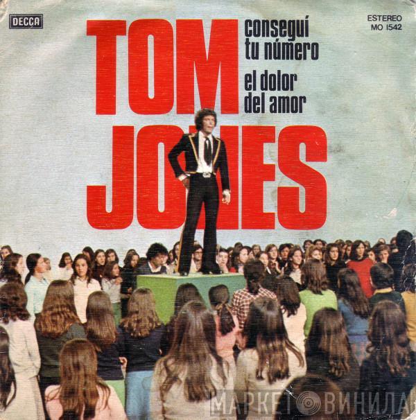 Tom Jones - Conseguí Tu Número / El Dolor Del Amor