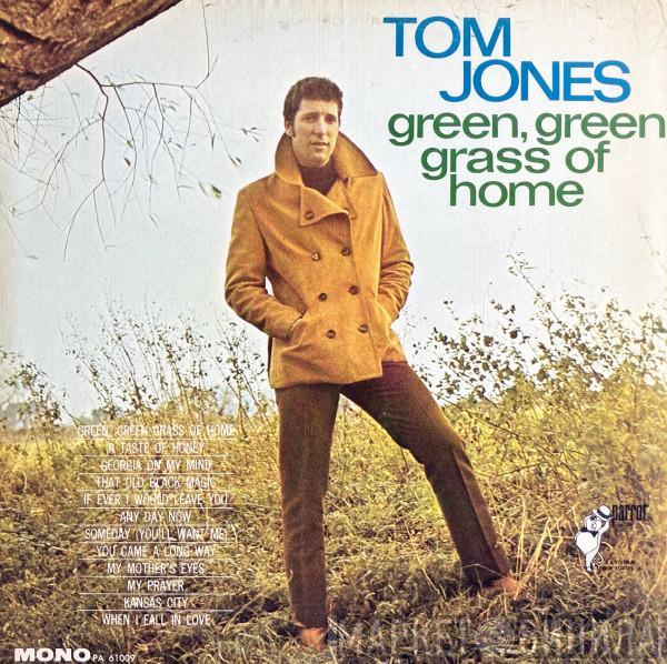  Tom Jones  - Green, Green Grass Of Home
