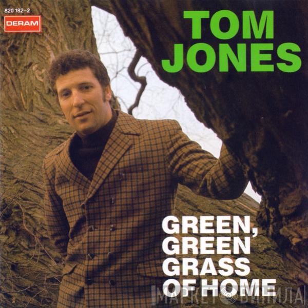  Tom Jones  - Green, Green Grass Of Home