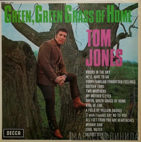  Tom Jones  - Green, Green Grass Of Home