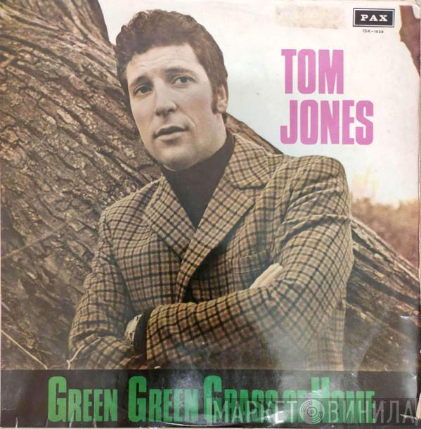  Tom Jones  - Green, Green Grass Of Home
