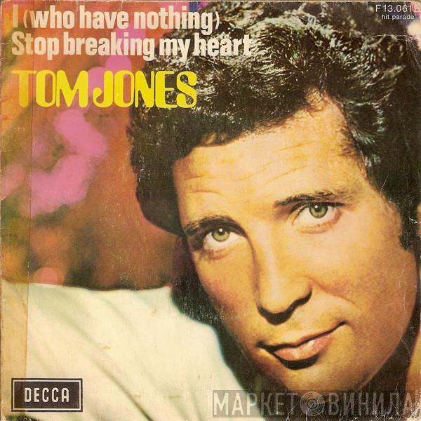 Tom Jones - I (Who Have Nothing)