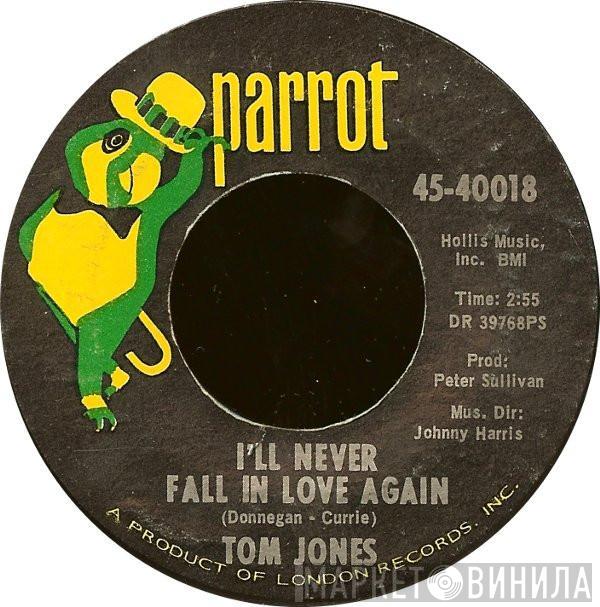 Tom Jones - I'll Never Fall In Love Again / Once Upon A Time