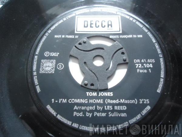 Tom Jones - I'm Coming Home / I'm The Lonely One