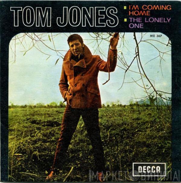 Tom Jones - I'm Coming Home / The Lonely One