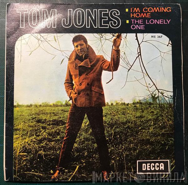 Tom Jones - I'm Coming Home / The Lonely One