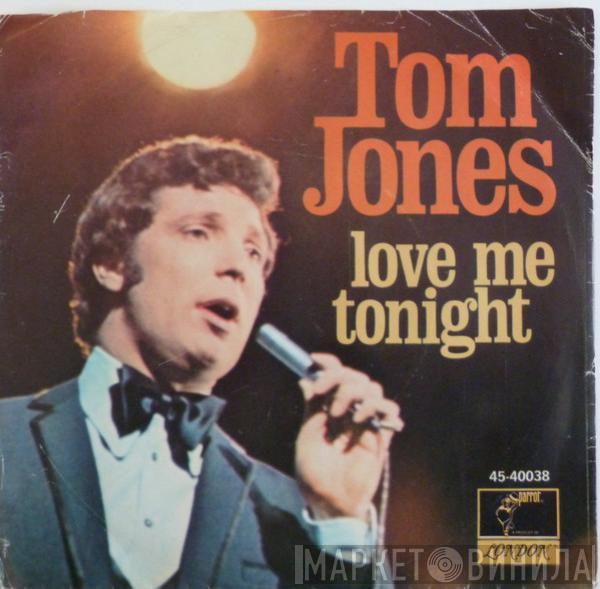  Tom Jones  - Love Me Tonight