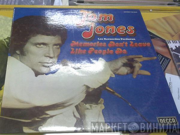 Tom Jones - Memories Don't Leave Like People Do (Los Recuerdos Perduran)