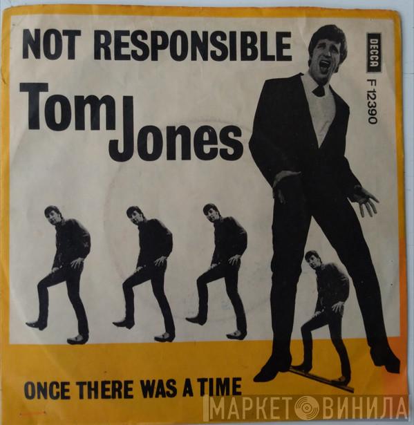  Tom Jones  - Not Responsible