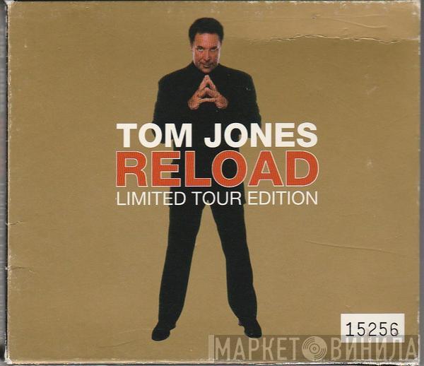  Tom Jones  - Reload Limited Tour Edition