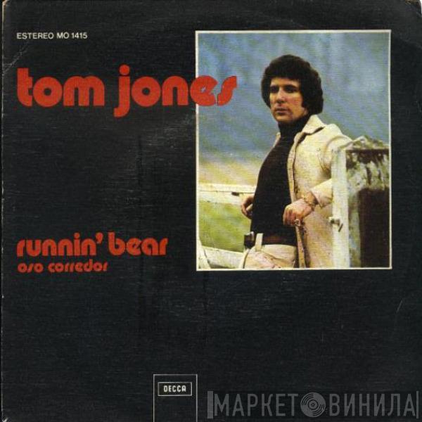 Tom Jones - Runnin' Bear = Oso Corredor
