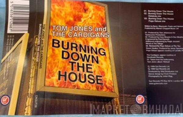 Tom Jones, The Cardigans - Burning Down The House