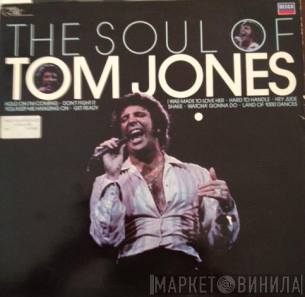  Tom Jones  - The Soul Of Tom Jones