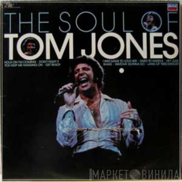  Tom Jones  - The Soul Of Tom Jones