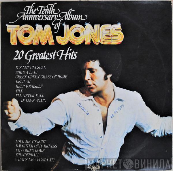  Tom Jones  - The Tenth Anniversary Album Of Tom Jones - 20 Greatest Hits