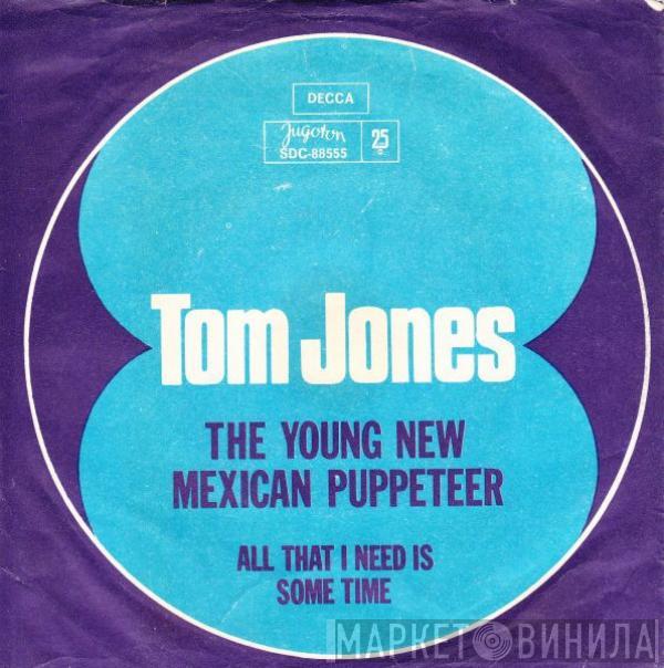  Tom Jones  - The Young New Mexican Puppeteer