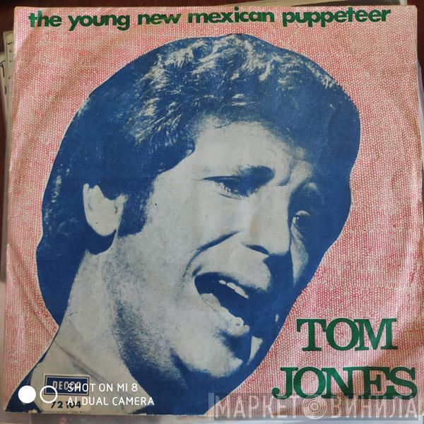  Tom Jones  - The Young New Mexican Puppeteer