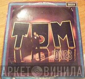  Tom Jones  - This Is Tom Jones