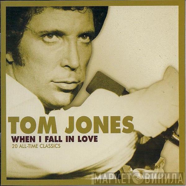 Tom Jones - When I Fall In Love (20 All-Time Classics)
