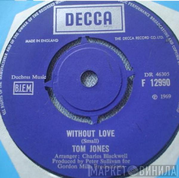 Tom Jones - Without Love / A Man Who Knows Too Much