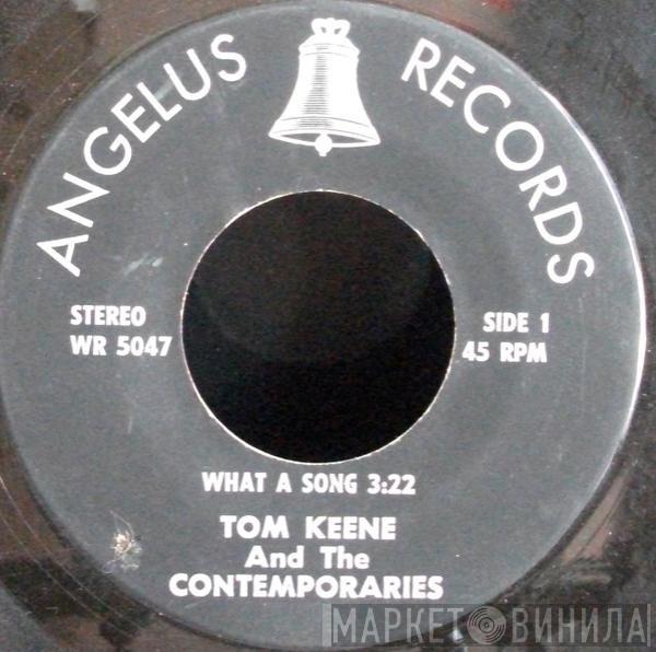 Tom Keene , The Contemporaries  - What A Song