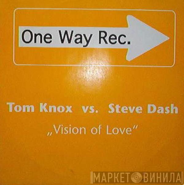 Tom Knox , Steve Dash - Vision Of Love