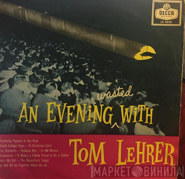 Tom Lehrer - An Evening Wasted With Tom Lehrer
